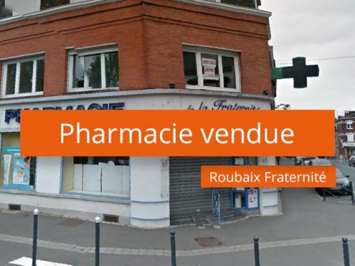 Pharmacie vendue à Roubaix