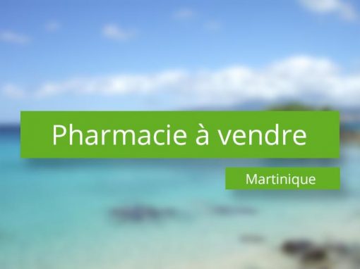 Pharmacie à vendre à la Martinique