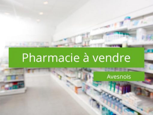 Pharmacie à vendre Secteur Avesnois