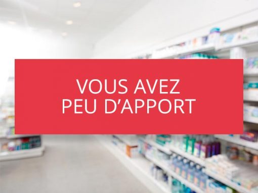 Vous avez peu d’apport pour l’achat de votre pharmacie