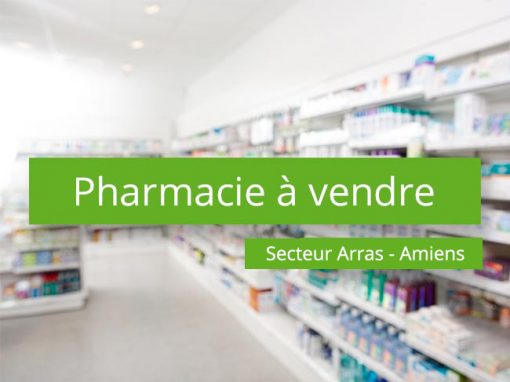 Pharmacie à vendre Secteur rural Arras – Amiens