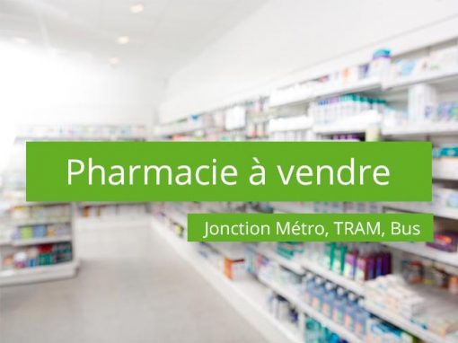 Pharmacie à vendre jonction métro tram bus