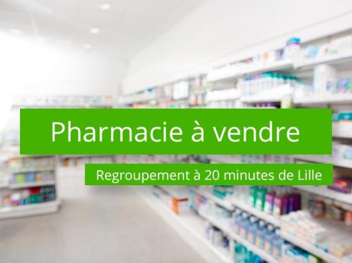 Pharmacie à vendre secteur 20 minutes de Lille