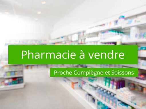 Pharmacie à vendre Proche Compiègne et Soissons
