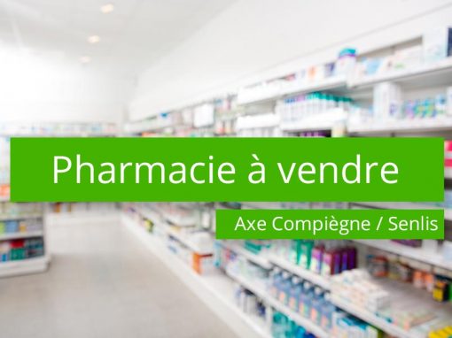 Pharmacie à vendre axe Compiègne / Senlis